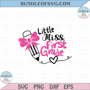 Little Miss First Grade Svg Back To School Svg 1st Day of School Png Dxf Eps files Cameo Cricut