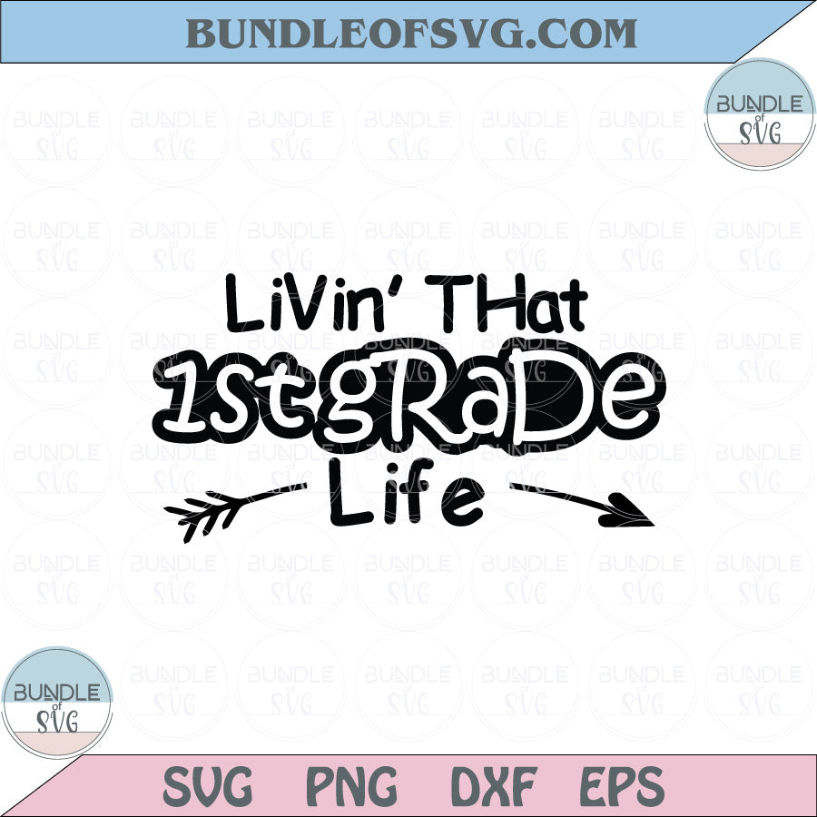 Livin That 1st Grade Life Svg Back to School First Grade Svg Png Dxf Eps files Cameo Cricut - BundleofSVG