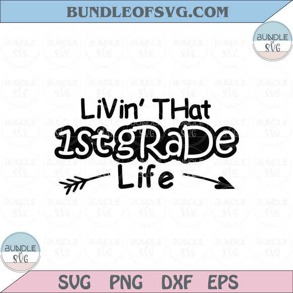 Livin That 1st Grade Life Svg Back to School First Grade Svg Png Dxf Eps files Cameo Cricut