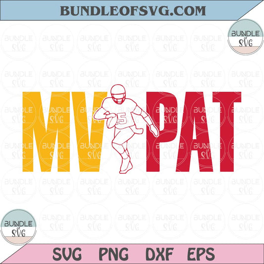 MV Pat Svg MVP Patrick Mahomes Svg Chiefs Champs Kansas MvPat Png Dxf Eps Files - BundleofSVG
