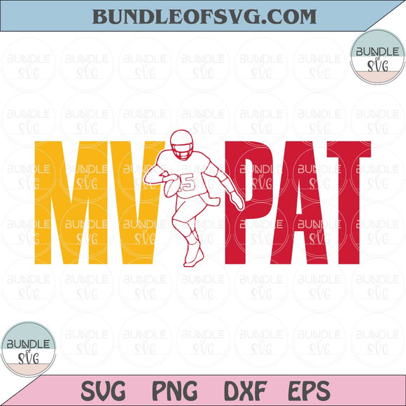 MV Pat Svg MVP Patrick Mahomes Svg Chiefs Champs Kansas MvPat Png Dxf Eps Files