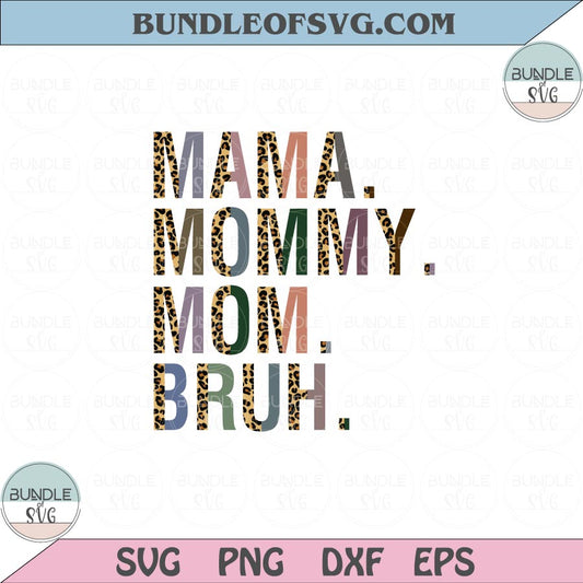 Mama Mommy Mom Bruh Png Sublimation Leopard Mama Svg Png Eps files Cameo Cricut - BundleofSVG