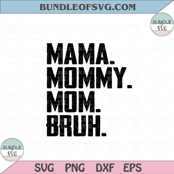 Mama Mommy Mom Bruh Svg Funny Mama Svg Funny Mom Svg Png Dxf Eps files Cameo Cricut