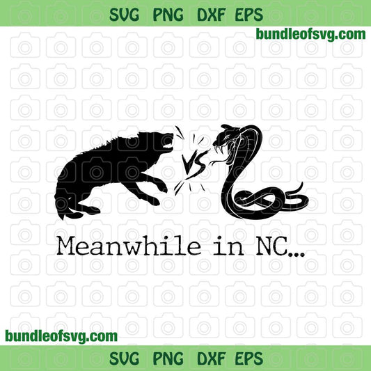 Meanwhile In NC svg Funny North Carolina Wolf vs Cobra svg NC State svg png dxf eps file cameo cricut - BundleofSVG