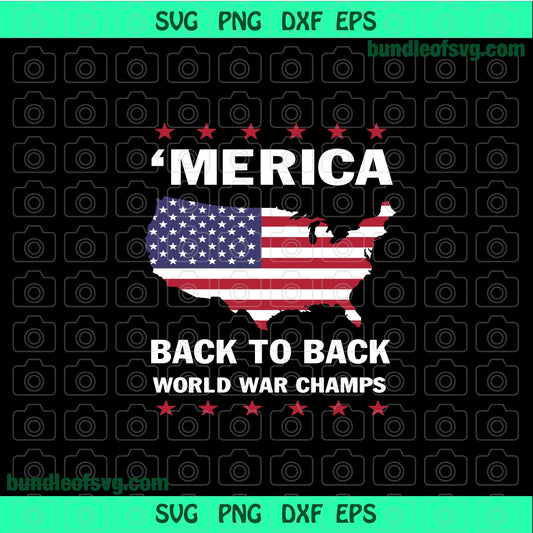 Merica Back to Back world war champs SVG American Flag Map USA svg png dxf eps files cricut - BundleofSVG