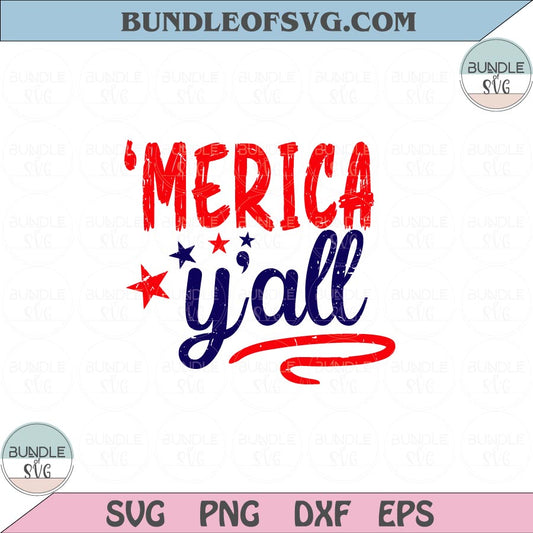 Merica Y'all Svg Grunge USA Patriotic Svg 4th of July Svg Png Dxf Eps files Cameo Cricut - BundleofSVG