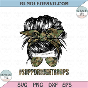 Messy Bun Camo Support our troops svg Support our troops Camo messy bun svg eps png dxf files Cricut