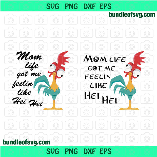 Mom Life got me feelin like Hei Hei SVG Mom life feeling Heihei Mom funny Mother svg dxf png cut files cricut - BundleofSVG