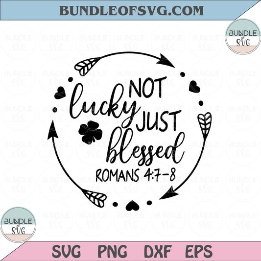 Not Lucky Just Blessed Svg Retro Saint Patrick's Day Svg St Patricks Day Svg Christian Romans Svg png dxf eps cut file