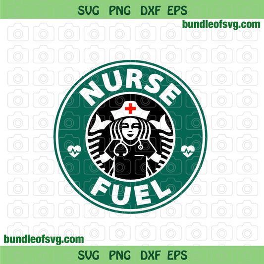 Nurse Fuel Coffee svg Nurse coffee svg Nurse Life Svg png dxf eps files cameo cricut - BundleofSVG