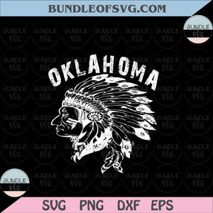 Oklahoma Indian Chief svg Oklahoma Pride Homeland Headdress Native svg eps png dxf files Cricut