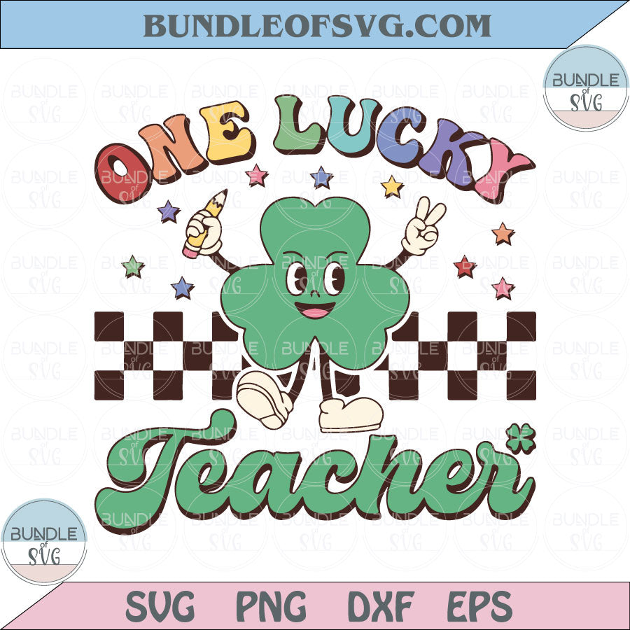 One Lucky Teacher Svg St Patricks Day Teacher Png Shamrock Teacher Svg Png Dxf Eps Files