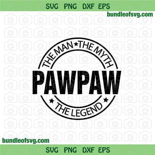 Papaw svg The Man The Myth The Legend svg Pawpaw svg Grandfather svg Funny Granpa svg dxf png cut files cricut - BundleofSVG