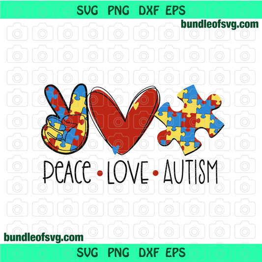 Peace Love Autism sign svg Peace Love Autism shirt silhouette svg eps png dxf cutting files cameo cricut - BundleofSVG