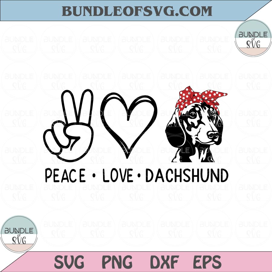 Peace Love Dachshund Svg Dachshund Bandana Svg Dachshund Lover Svg Png Dxf Eps files Cameo Cricut