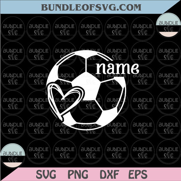 Personalized Soccer Ball Svg Customized Soccer Team Svg Name Svg Png Dxf Eps files Cameo Cricut