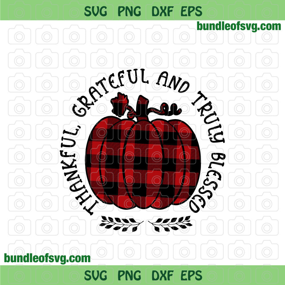Plaid Pumpkin Thankful Grateful and Truly Blessed svg Plaid Pumpkin Thankful svg png dxf png file - BundleofSVG