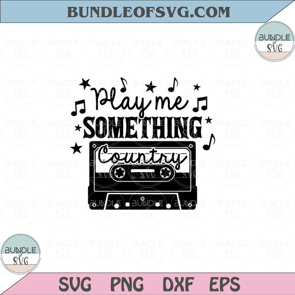 Play Me something Country Svg Country Music Lover Svg Png Dxf Eps files Cameo Cricut