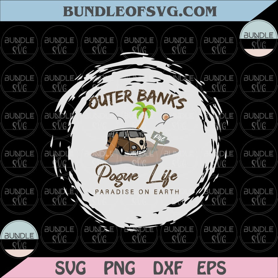 Pogue Life Outer Banks Svg Pogue Life Svg Paradise On Earth Svg Png