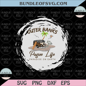 Pogue Life Outer Banks svg Pogue Life svg Paradise On Earth Svg png dxf eps files cricut