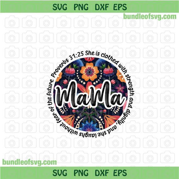 Proverbs 31 25 Mama PNG Sublimation Religious Mom Flower Bible Quote Circle Floral Mama PNG file