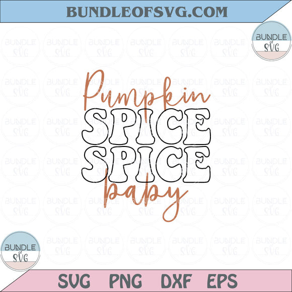 Pumpkin Spice Spice Baby Svg Funny Fall Svg Thanksgiving Svg Png Dxf Eps files Cameo Cricut