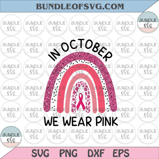 Rainbow Leopard  In October we wear pink svg Rainbow breast cancer svg png eps dxf files - BundleofSVG