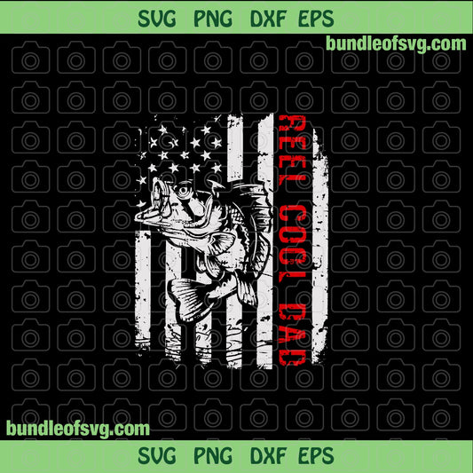 Reel Cool Dad svg Fishing American Flag Dad svg Father Fishing Dad svg USA Flag svg eps dxf png files cricut - BundleofSVG