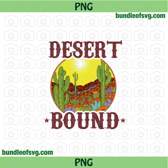 Retro Desert Bound png Vintage Hippie Desert png Western Cactus lover png File