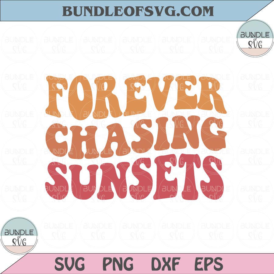 Retro Forever Chasing Sunsets Svg Sunsets Svg Aesthetic Svg Png Dxf Eps files Cameo Cricut - BundleofSVG