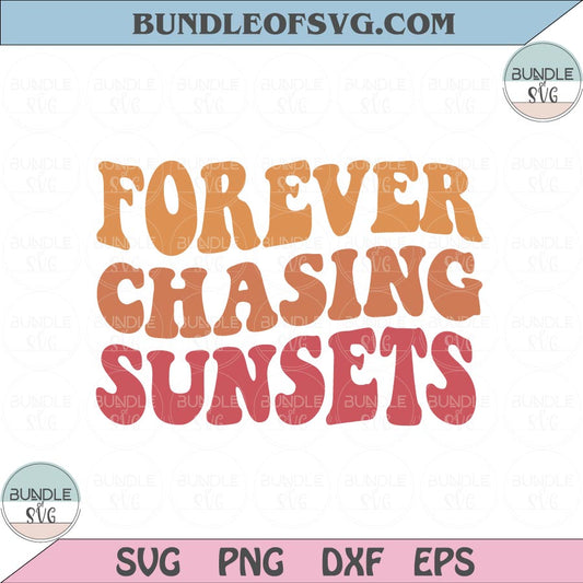 Retro Forever Chasing Sunsets Svg Sunsets Svg Aesthetic Svg Png Dxf Eps files Cameo Cricut - BundleofSVG