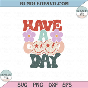 Retro Have a Good Day Svg Trendy Smiley Happy Face Svg Png Dxf Eps files Cameo Cricut