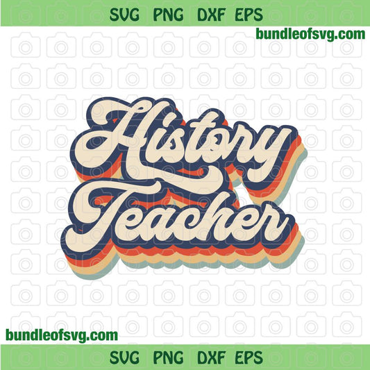 Retro History Teacher svg Vintage History Teacher svg Back to School svg png dxf eps files cricut - BundleofSVG