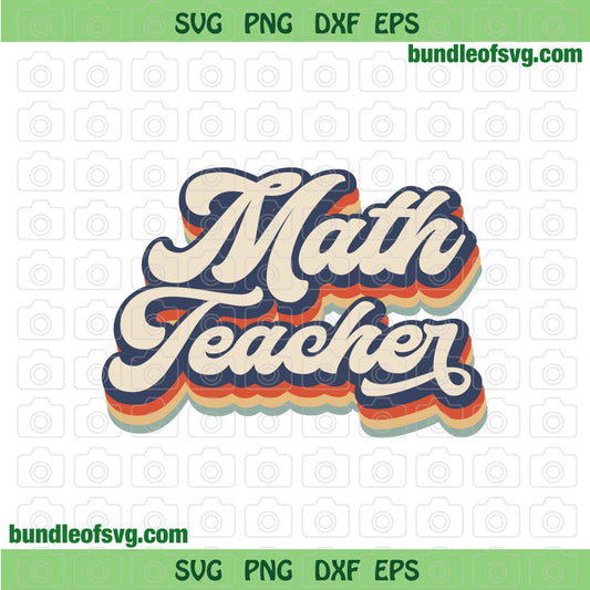 Retro Math Teacher svg Vintage Math Teacher svg Back to School svg Sublimation png dxf eps files cricut
