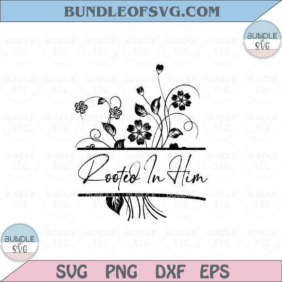 Rooted In Christ Svg Rooted In Him Wildflower Svg Bible Christian Png Dxf Eps files cricut