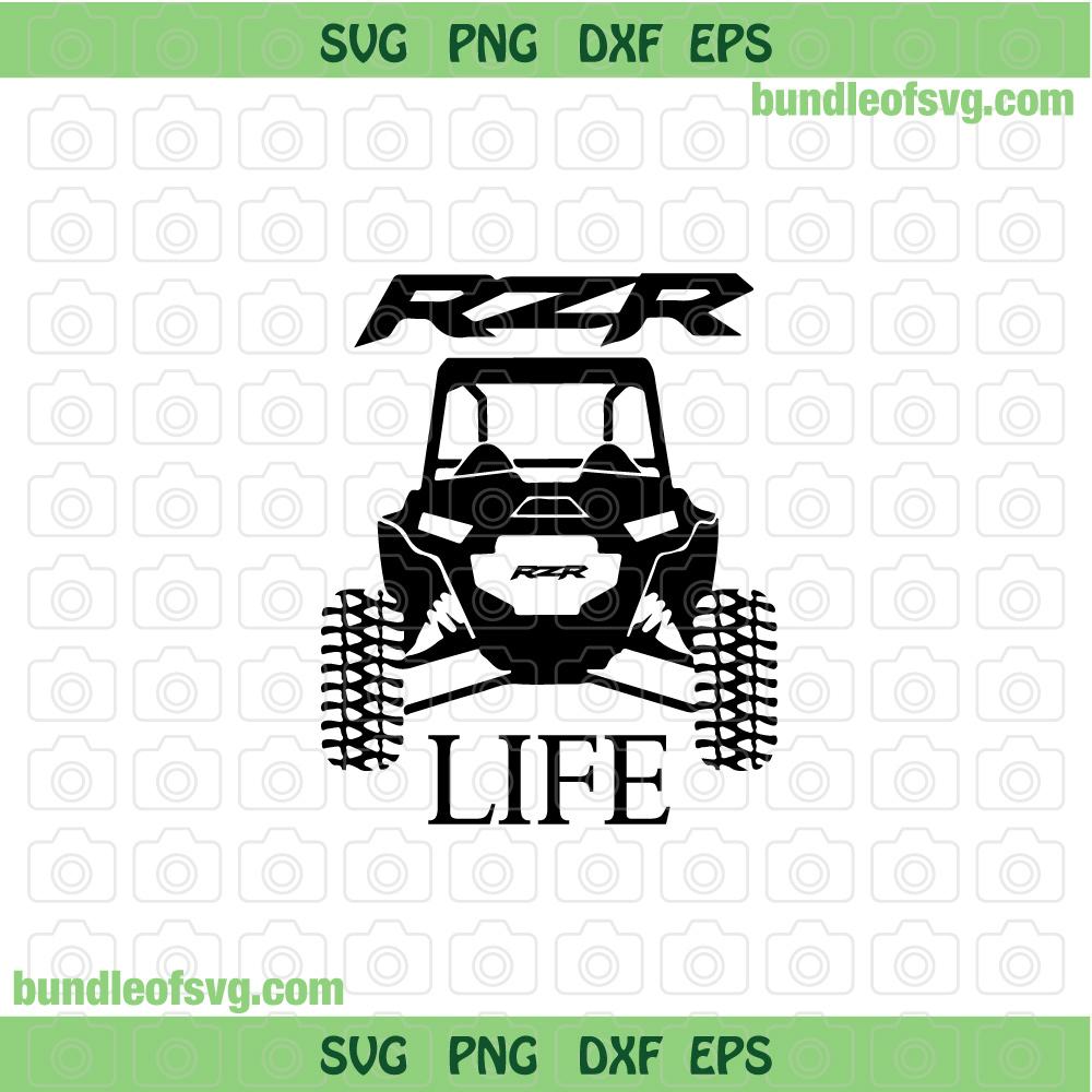 Rzr Life png Rzr svg Polaris Rzr Lover svg OFF-Road svg png dxf eps files Cricut