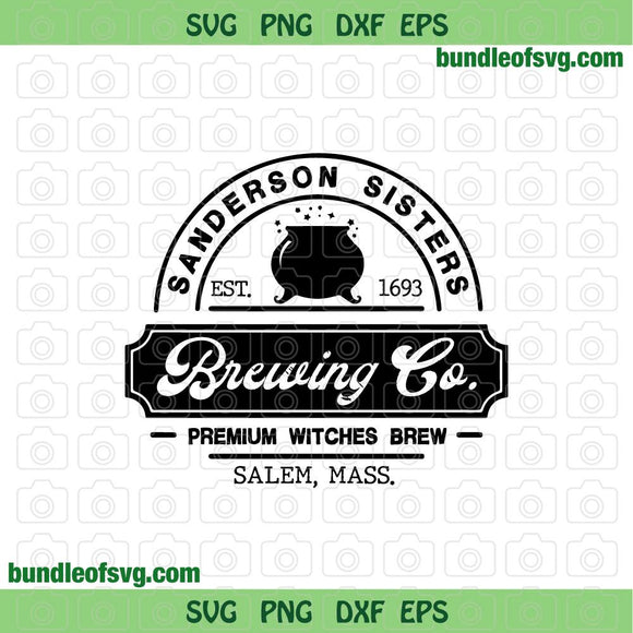 Sanderson Sisters Brewing Co svg Hocus Pocus Funny Halloween svg eps png dxf cut files Cricut