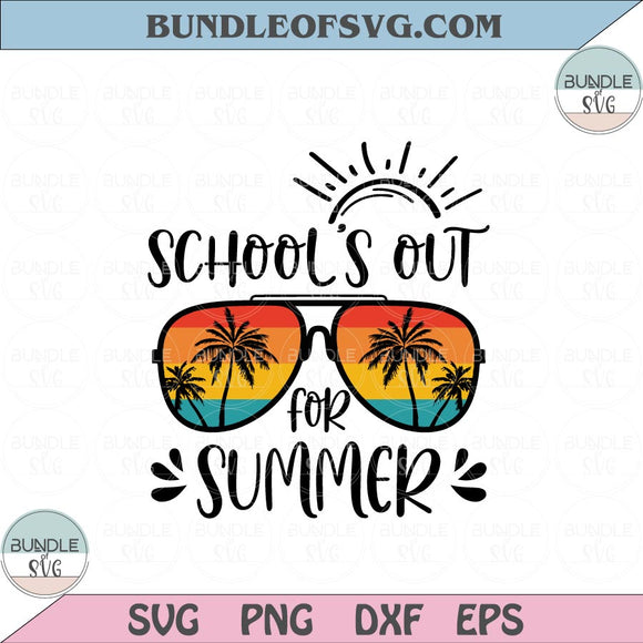School's Out For Summer Svg Teacher Svg Last Day Of School Svg Png Dxf Eps files Cameo Cricut