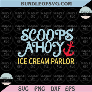 Scoops Ahoy Ice Cream Parlor Svg Scoops Ahoy Svg Png Dxf Eps files