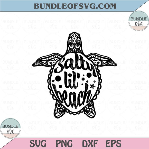 Sea Turtle Salty Lil Beach Svg Salty Lil Beach Turtle Svg Summer Vacation Svg png dxf files cricut