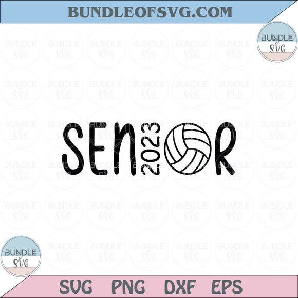Senior Volleyball Svg Athlete Class of 2023 Senior Day Svg Png Dxf Eps files Cameo Cricut