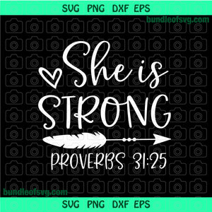 She is Strong Svg, Bible Quotes Svg, Scripture Svg, Christian Svg, Proverbs Svg, Jesus Verse SVG shirt birthday svg png dxf cut files Cricut