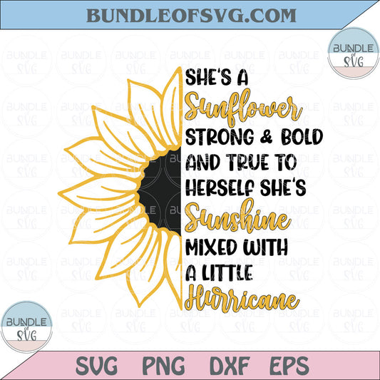 She's A Sunflower Svg Strong Sunshine Huricane Svg Woman Quote Png Svg Dxf Eps Files