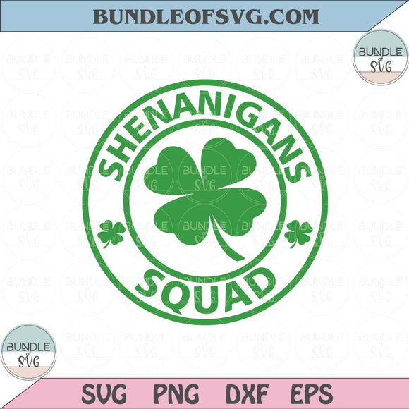 Shenanigans Squad Svg Shenanigans Svg St Patricks Day Svg Shamrock Svg Irish Svg png dxf files cricut
