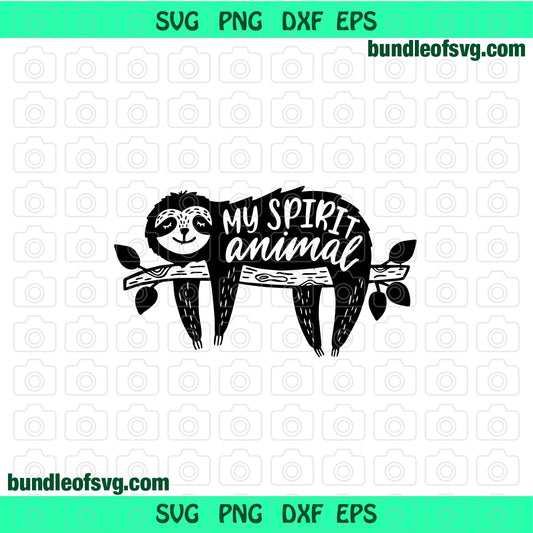 Sloth Quote My Spirit Animal SVG Funny Sloth svg eps png dxf cutting files cameo cricut - BundleofSVG