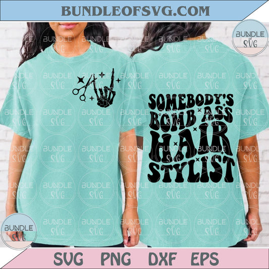 Somebody's Bomb Ass Hair Stylist Svg Hair Hustler Barbershop Svg Png Dxf Eps Files - BundleofSVG
