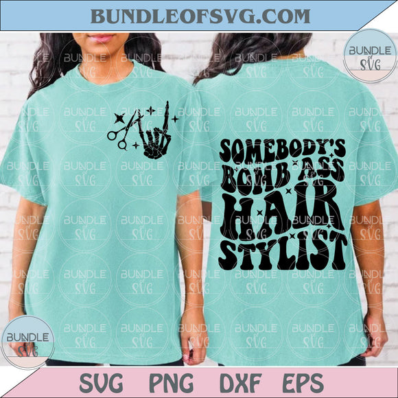 Somebody's Bomb Ass Hair Stylist Svg Hair Hustler Barbershop Svg Png Dxf Eps Files