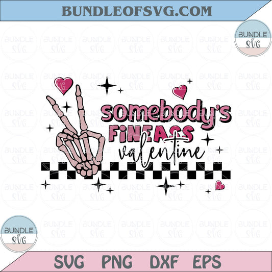 Somebodys Fine Ass Valentine Svg Funny Boho Valentines Day Png Eps Svg Files Cricut