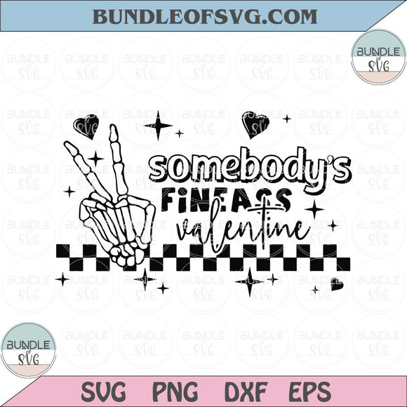 Somebody's Fine Ass Valentine Svg Silhouette Valentines Day Svg Eps Dxf Cutting Files