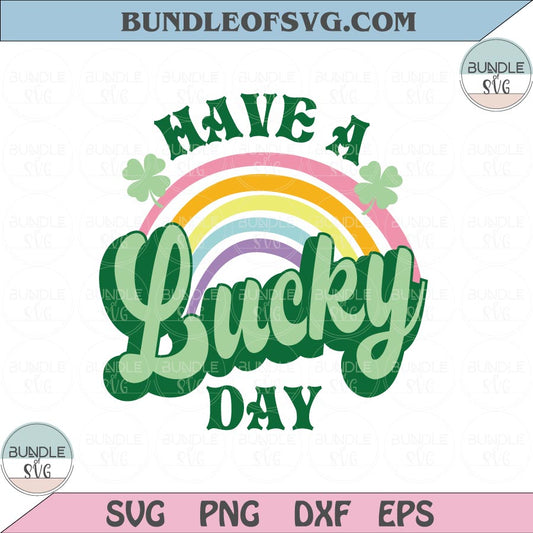 Retro Lucky Svg Rainbow Have a lucky day png Sublimation Shamrock St Patricks day Png eps svg file - BundleofSVG